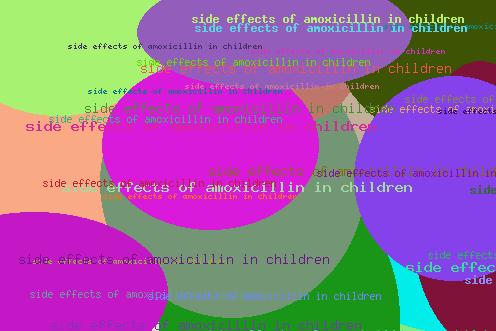 SIDE EFFECTS OF AMOXICILLIN IN CHILDREN